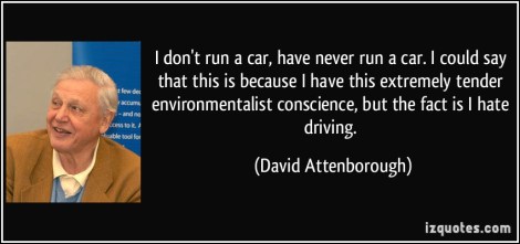 quote-i-don-t-run-a-car-have-never-run-a-car-i-could-say-that-this-is-because-i-have-this-extremely-david-attenborough-8222